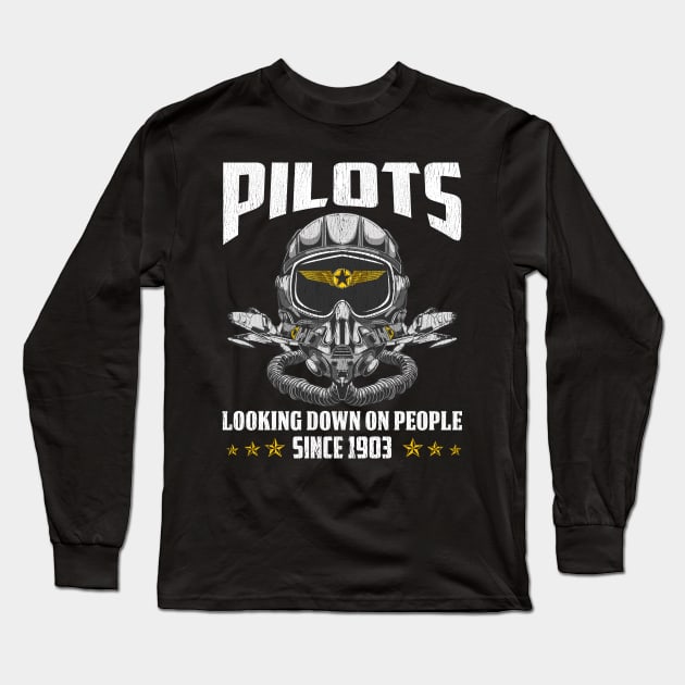 Funny Pilots Looking Down On People Since 1903 Pun Long Sleeve T-Shirt by theperfectpresents